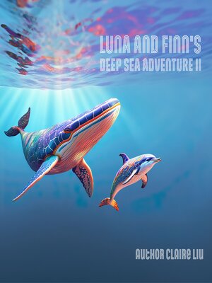 cover image of Bedtime Story | Luna and Finn's Deep Sea Adventure | Episode 2